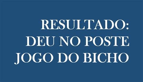 Todos os Resultados Deu no Poste 